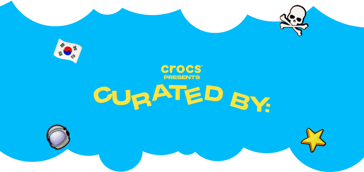 Crocs presents, Curated by.